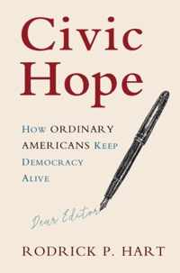 Civic Hope: How Ordinary Americans Keep Democracy Alive