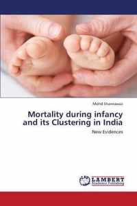 Mortality During Infancy and Its Clustering in India