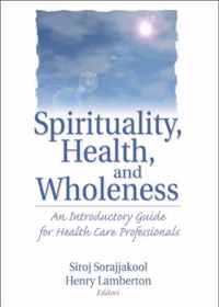 Spirituality, Health, and Wholeness