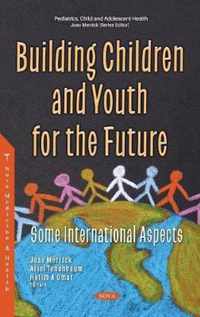 Building Children and Youth for the Future