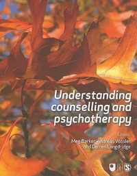 Understanding Counselling and Psychotherapy