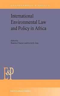 International Environmental Law and Policy in Africa