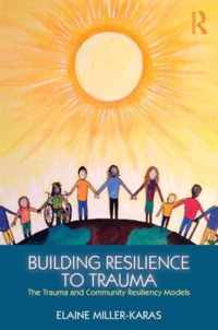 Building Resilience to Trauma