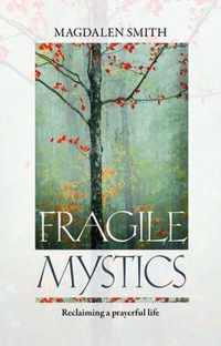 Fragile Mystics