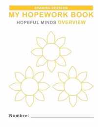 Hopeful Minds Overview Hopework Book (Spanish Version)