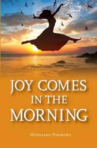 Joy Comes in the Morning