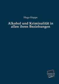 Alkohol Und Kriminalitat in Allen Ihren Beziehungen