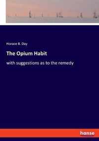 The Opium Habit