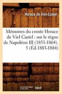 Memoires Du Comte Horace de Viel Castel