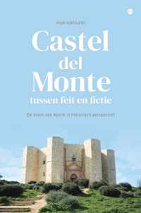 Castel del Monte, tussen feit en fictie