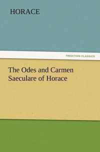 The Odes and Carmen Saeculare of Horace