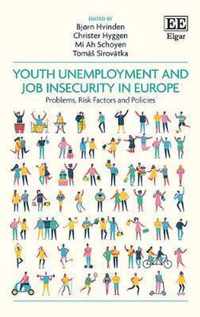 Youth Unemployment and Job Insecurity in Europe  Problems, Risk Factors and Policies