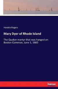 Mary Dyer of Rhode Island