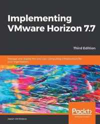 Implementing VMware Horizon 7.7