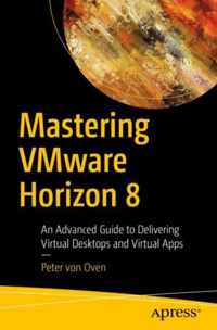 Mastering VMware Horizon 8