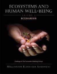 Ecosystems and Human Well-Being: Scenarios