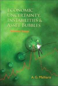 Economic Uncertainty, Instabilities And Asset Bubbles