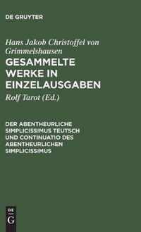 Gesammelte Werke in Einzelausgaben, Der Abentheurliche Simplicissimus Teutsch und Continuatio des abentheurlichen Simplicissimus