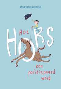 Hors  -   Hoe Hors een politiepaard werd