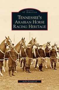 Tennessee's Arabian Horse Racing Heritage