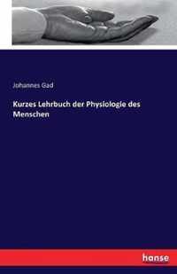 Kurzes Lehrbuch der Physiologie des Menschen