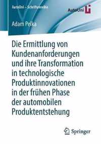 Die Ermittlung von Kundenanforderungen und ihre Transformation in technologische