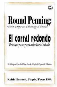 Round Penning: First Steps to Starting a Horse / El corral redondo