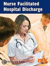 Nurse Facilitated Hospital Discharge