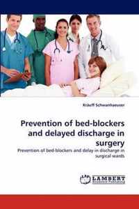 Prevention of Bed-Blockers and Delayed Discharge in Surgery