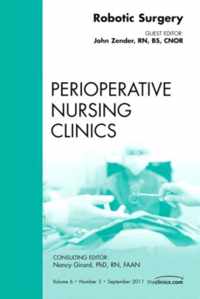 Robotic Surgery, An Issue of Perioperative Nursing Clinics