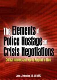 The Elements of Police Hostage and Crisis Negotiations