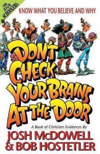 Don't Check Your Brains at the Door