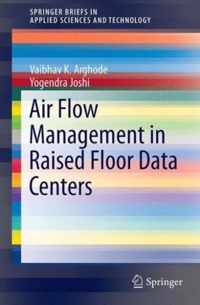 Air Flow Management in Raised Floor Data Centers