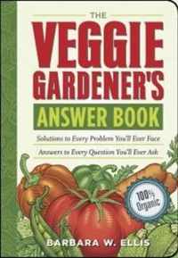 The Veggie Gardener's Answer Book