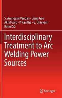 Interdisciplinary Treatment to Arc Welding Power Sources