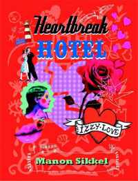 IzzyLove - Heartbreak hotel - Manon Sikkel - Hardcover (9789048824144)