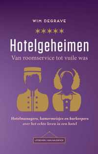 Hotelgeheimen van roomservice tot vuile was