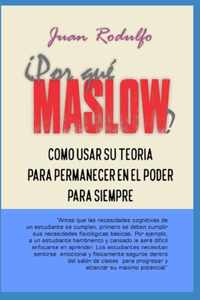 ?Por Que Maslow?