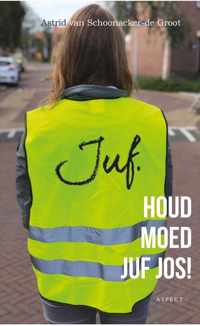 Houd moed juf Jos! - Astrid van Schoonacker - Paperback (9789464240177)