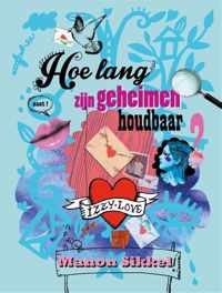 IzzyLove - Hoe lang zijn geheimen houdbaar? - Manon Sikkel - Hardcover (9789048820559)