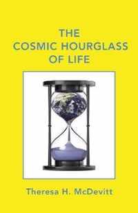 The Cosmic Hourglass of Life