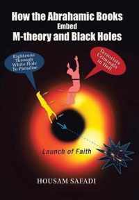 How the Abrahamic Books Embed M-Theory and Black Holes