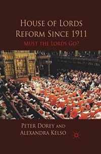 House of Lords Reform Since 1911