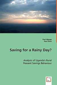 Saving for a Rainy Day? Analysis of Uganda's Rural Peasant Savings Behaviour