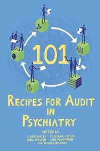 101 Recipes for Audit in Psychiatry