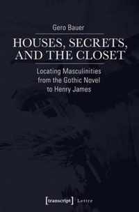 Houses, Secrets, and the Closet