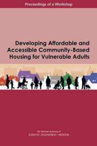 Developing Affordable and Accessible Community-Based Housing for Vulnerable Adults