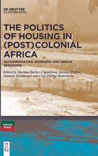 The Politics of Housing in (Post-)Colonial Africa