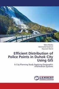 Efficient Distribution of Police Points in Duhok City Using GIS