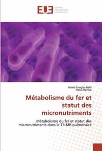 Metabolisme du fer et statut des micronutriments